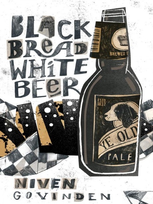 Title details for Black Bread White Beer by Niven Govinden - Available